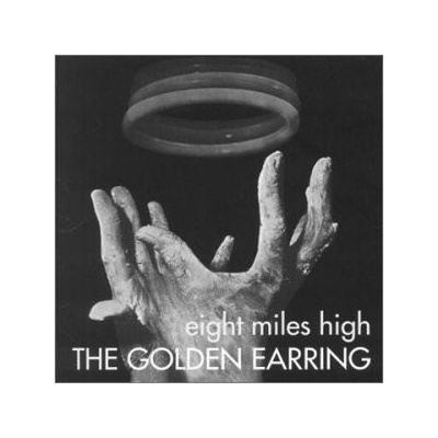 GOLDEN EARRING: EIGHT MILES HIGH CD