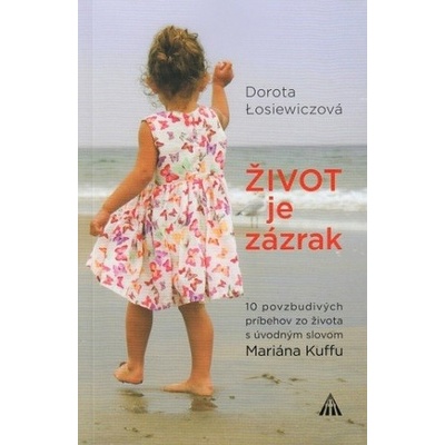 Život je zázrak - Dorota Łosiewicz