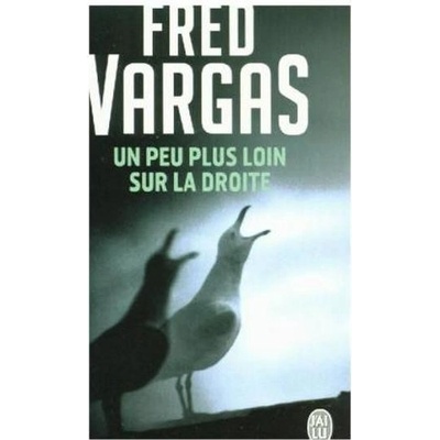 Un Peu Plus Loin Sur la Droite - F. Vargas