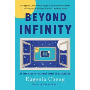 Beyond Infinity: An Expedition to the Outer Limits of Mathematics | Eugenia Cheng (ISBN: 9781541644137)