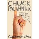 Consider This : Moments in My Writing Life after Which Everything Was Differen