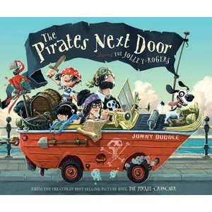 The Pirates Next Door | Jonny Duddle, Libby Hamilton, A. J. Wood (ISBN: 9780763658427)