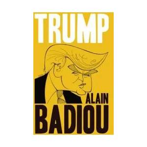 Trump | Alain Badiou (ISBN: 9781509536085)