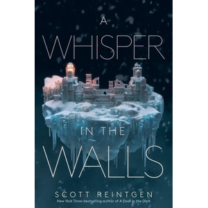 A Whisper in the Walls | REINTGEN SCOTT (ISBN: 9781665930468)