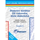 Diabetes mellitus čili cukrovka. Dieta diabetická svazek II Rušavý Z.,Frantová V.