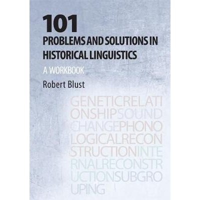 101 Problems and Solutions in Historical Linguistics - A Workbook Blust RobertPaperback