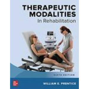 Therapeutic Modalities in Rehabilitation, Sixth Edition | Prentice, William E (ISBN: 9781264264551)