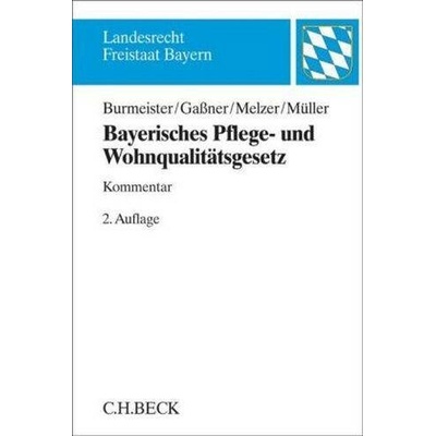 Bayerisches Pflege- und Wohnqualitätsgesetz (PfleWoqG), Kommentar - Burmeister, Julian