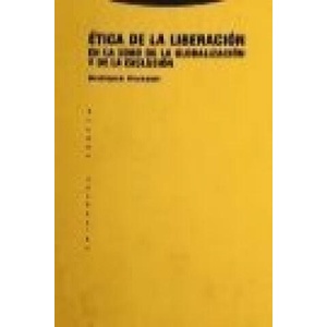 Ética de la Liberación en la Edad de la Globalización y de la Exclusión | ENRIQUE DUSSEL (2009)