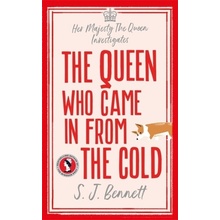 The Queen Who Came in from the Cold - S.J. Bennett