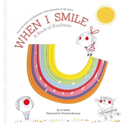 When I Smile - Jo Witek, Christine Roussey Ilustrátor