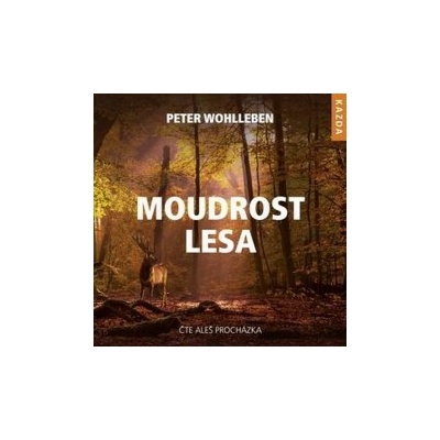 Moudrost lesa - Wohlleben Peter