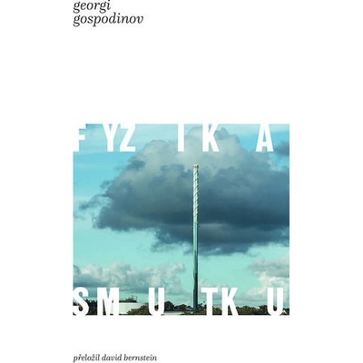 Fyzika smutku - Gospodinov Georgi