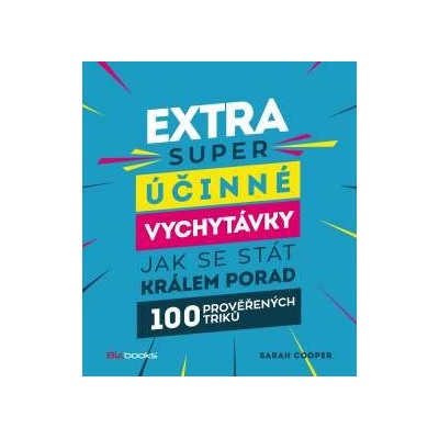 Extra super účinné vychytávky, jak se stát králem porady Sarah Cooper