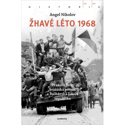 Žhavé léto 1968 - Angel Nikolov