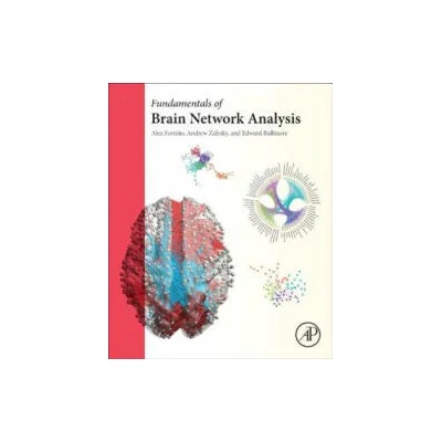 Fundamentals of Brain Network Analysis | Alex Fornito, Andrew Zalesky, Edward Bullmore