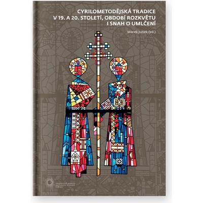 Cyrilometodějská tradice v 19. a 20. století, období rozkvětu i snah o umlčení