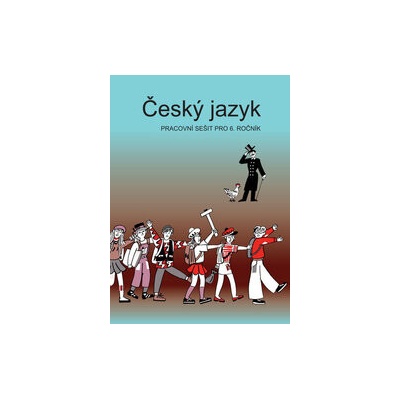 Český jazyk pracovní sešit pro 6. ročník