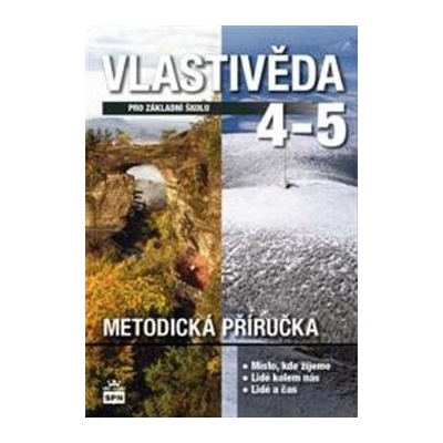 Vlastivěda pro 4. a 5. ročník základní školy - Metodická příručka