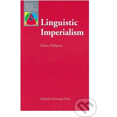 OXFORD APPLIED LINGUISTICS: LINGUISTIC IMPERIALISM - PHILLIP