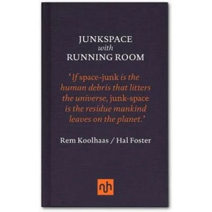 Junkspace with Running Room | Hal Foster (2013)