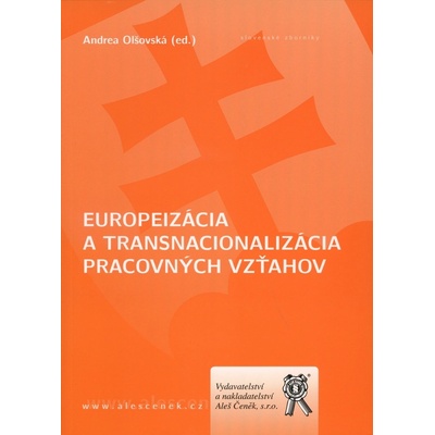 Europeizácia a transnacionalizácia pracovných vzťahov - Andrea Olšovská