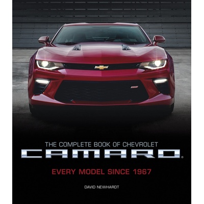 Complete Book of Chevrolet Camaro, 2nd Edition Newhardt David