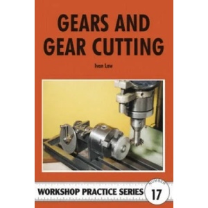 Gears and Gear Cutting | Ivan Law (1998)