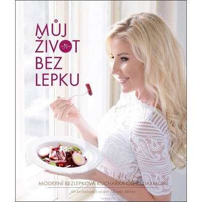 Můj život bez lepku - Monika Menky