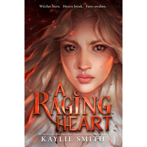 A Raging Heart | Smith, Kaylie (ISBN: 9781368108874)