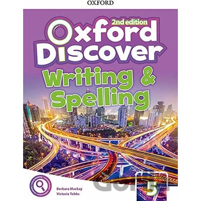Oxford Discover 5: Writing and Spelling 2nd - Barbara MacKay