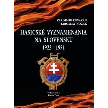 Hasičské vyznamenania na Slovensku 1922 - 1951 - Vladimír Považan