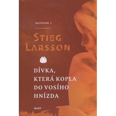 Dívka, která kopla do vosího hnízda - Stieg Larsson