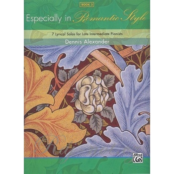 Especially in Romantic Style 3 / 7 originálnych lyrických skladieb pre stredne pokročilých klaviristov