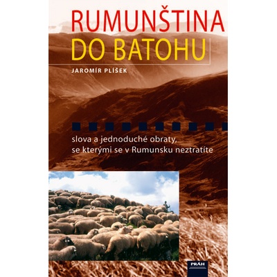 Rumunština do batohu - slova a jednoduché obraty, se kterými se v Rumunsku neztratíte - Jaromír Plíšek