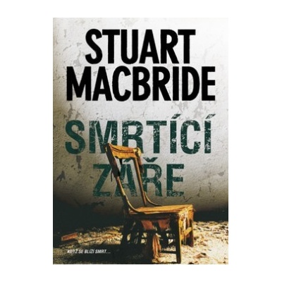 Smrtící záře Stuart MacBride CZ