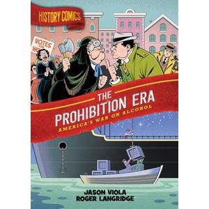 History Comics: The Prohibition Era | Roger Langridge (ISBN: 9781250801456)