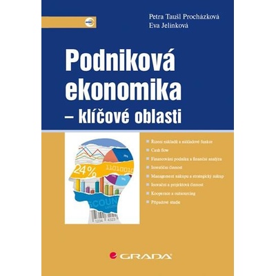 Podniková ekonomika - klíčové oblasti - Petra Taušl Procházková; Eva Jelínková