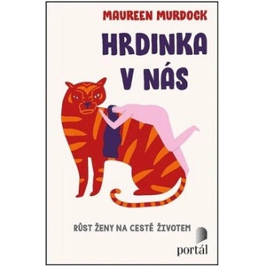 Hrdinka v nás | Maureen Murdock (ISBN: 9788026218623)