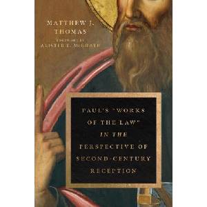 Paul's Works of the Law in the Perspective of Second-Century Reception (ISBN: 9780830855261)
