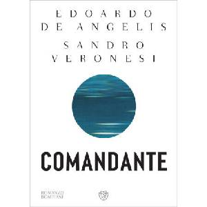 Comandante | Edoardo De Angelis, Sandro Veronesi (ISBN: 9788830105683)