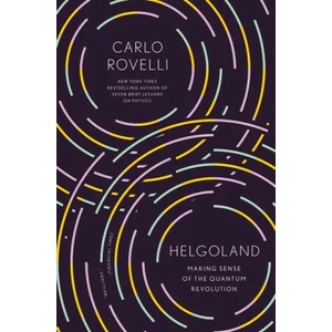 Helgoland: Making Sense of the Quantum Revolution | Erica Segre, Simon Carnell (ISBN: 9780593328897)