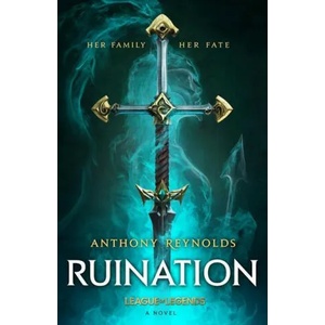 Ruination: A League of Legends Novel | Anthony Reynolds (2022)