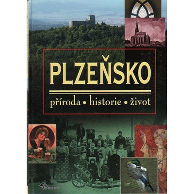Plzeňsko – příroda historie život Vladislav Dudák