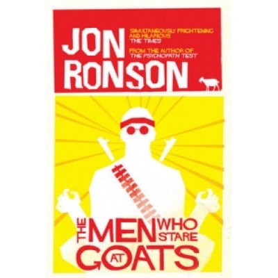 The Men Who Stare at Goats - Unabridged - Jon Ronson