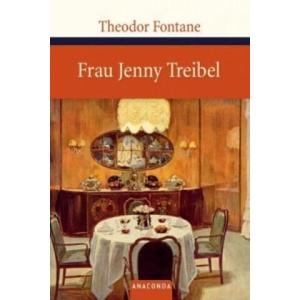 Frau Jenny Treibel oder 'Wo sich Herz zum Herzen find't' | Theodor Fontane (ISBN: 9783866472358)