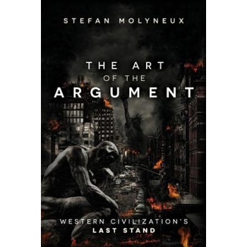 The Art of The Argument: Western Civilization's Last Stand | Stefan Molyneux