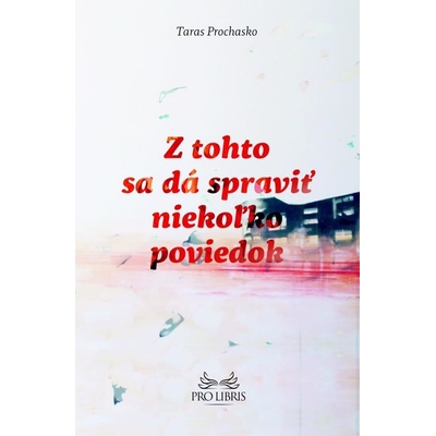 Z tohto sa dá spraviť niekoľko poviedok
