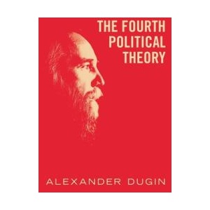 The Fourth Political Theory | Alexander Dugin (ISBN: 9781917646277)