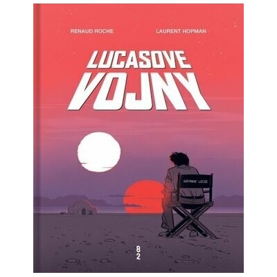 Lucasove vojny - Laurent Hopman Renaud Roche